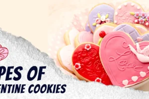 types of Valentine Cookies
